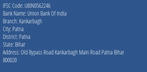 Union Bank Of India Kankarbagh Branch Patna IFSC Code UBIN0562246