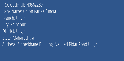 Union Bank Of India Udgir Branch Udgir IFSC Code UBIN0562289