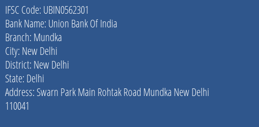 Union Bank Of India Mundka Branch New Delhi IFSC Code UBIN0562301
