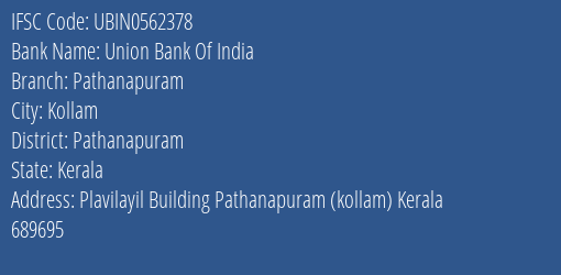 Union Bank Of India Pathanapuram Branch Pathanapuram IFSC Code UBIN0562378