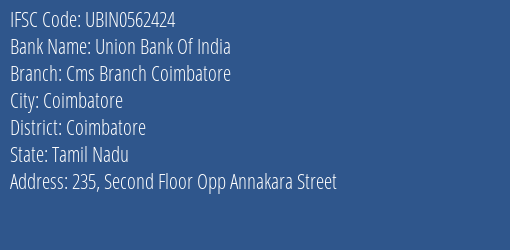 Union Bank Of India Cms Branch Coimbatore Branch, Branch Code 562424 & IFSC Code UBIN0562424