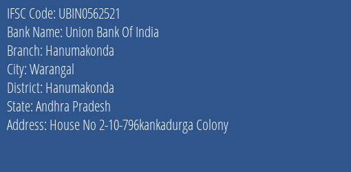 Union Bank Of India Hanumakonda Branch Hanumakonda IFSC Code UBIN0562521