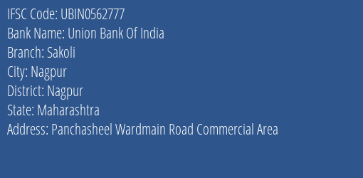Union Bank Of India Sakoli Branch Nagpur IFSC Code UBIN0562777