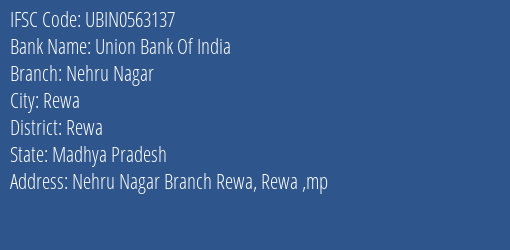 Union Bank Of India Nehru Nagar Branch Rewa IFSC Code UBIN0563137