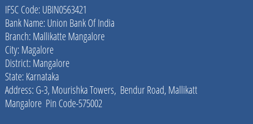 Union Bank Of India Mallikatte Mangalore Branch Mangalore IFSC Code UBIN0563421