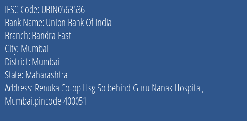 Union Bank Of India Bandra East Branch Mumbai IFSC Code UBIN0563536