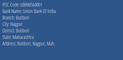 Union Bank Of India Butibori Branch Butibori IFSC Code UBIN0564001