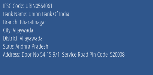 Union Bank Of India Bharatinagar Branch Vijayawada IFSC Code UBIN0564061