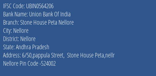Union Bank Of India Stone House Peta Nellore Branch Nellore IFSC Code UBIN0564206