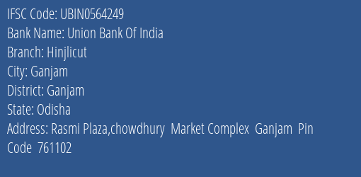 Union Bank Of India Hinjlicut Branch Ganjam IFSC Code UBIN0564249
