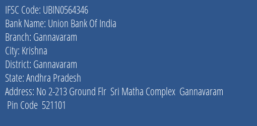 Union Bank Of India Gannavaram Branch Gannavaram IFSC Code UBIN0564346