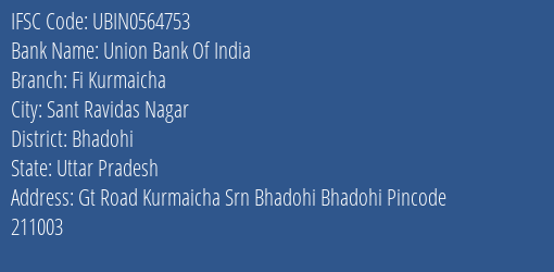 Union Bank Of India Fi Kurmaicha Branch, Branch Code 564753 & IFSC Code UBIN0564753