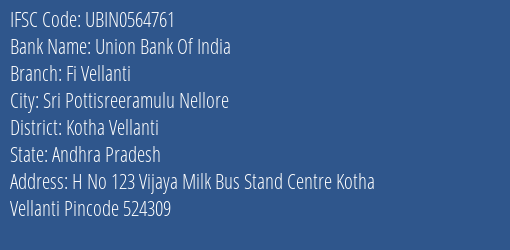 Union Bank Of India Fi Vellanti Branch Kotha Vellanti IFSC Code UBIN0564761