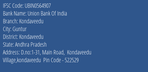 Union Bank Of India Kondaveedu Branch Kondaveedu IFSC Code UBIN0564907