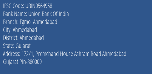 Union Bank Of India Fgmo Ahmedabad Branch Ahmedabad IFSC Code UBIN0564958