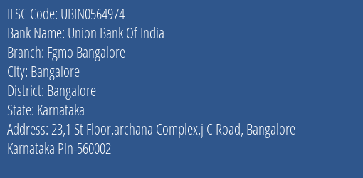 Union Bank Of India Fgmo Bangalore Branch, Branch Code 564974 & IFSC Code UBIN0564974
