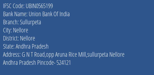 Union Bank Of India Sullurpeta Branch Nellore IFSC Code UBIN0565199