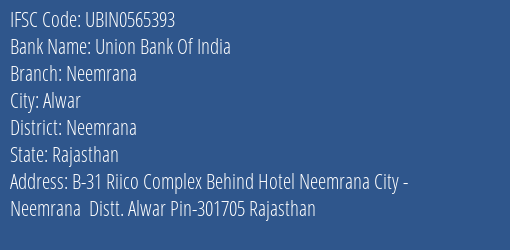 Union Bank Of India Neemrana Branch Neemrana IFSC Code UBIN0565393