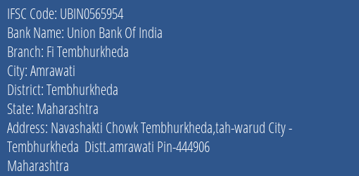Union Bank Of India Fi Tembhurkheda Branch Tembhurkheda IFSC Code UBIN0565954
