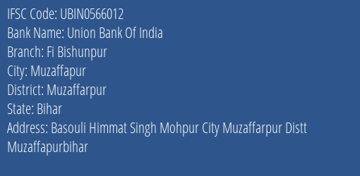 Union Bank Of India Fi Bishunpur Branch Muzaffarpur IFSC Code UBIN0566012