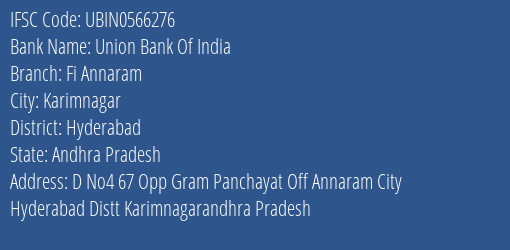 Union Bank Of India Fi Annaram Branch Hyderabad IFSC Code UBIN0566276