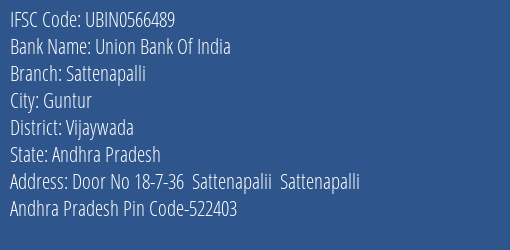 Union Bank Of India Sattenapalli Branch Vijaywada IFSC Code UBIN0566489