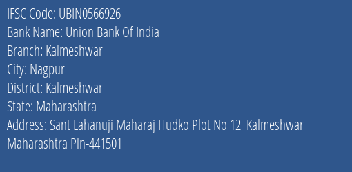 Union Bank Of India Kalmeshwar Branch Kalmeshwar IFSC Code UBIN0566926