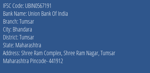 Union Bank Of India Tumsar Branch Tumsar IFSC Code UBIN0567191