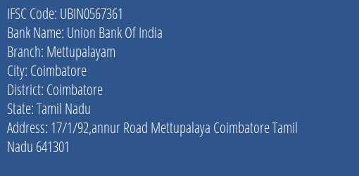 Union Bank Of India Mettupalayam Branch, Branch Code 567361 & IFSC Code UBIN0567361