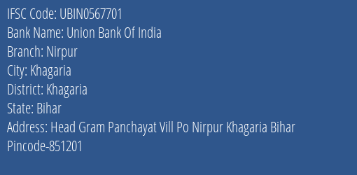 Union Bank Of India Nirpur Branch Khagaria IFSC Code UBIN0567701