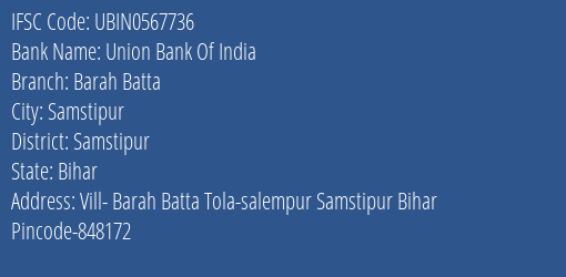 Union Bank Of India Barah Batta Branch Samstipur IFSC Code UBIN0567736