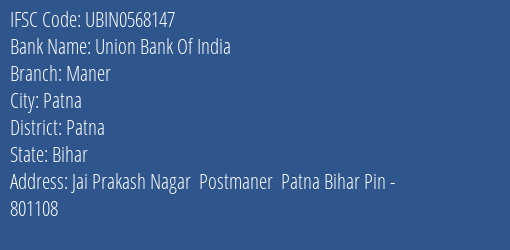 Union Bank Of India Maner Branch, Branch Code 568147 & IFSC Code Ubin0568147
