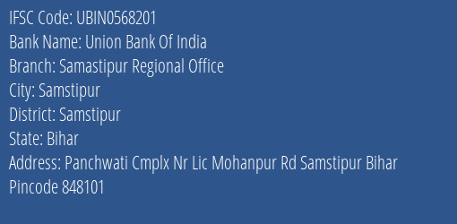 Union Bank Of India Samastipur Regional Office Branch Samstipur IFSC Code UBIN0568201