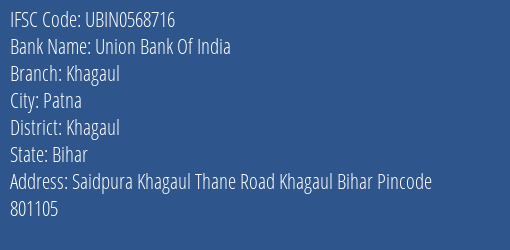 Union Bank Of India Khagaul Branch Khagaul IFSC Code UBIN0568716