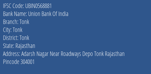 Union Bank Of India Tonk Branch, Branch Code 568881 & IFSC Code UBIN0568881