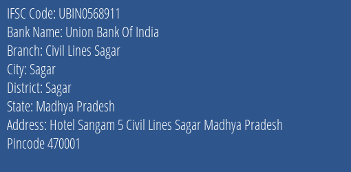 Union Bank Of India Civil Lines Sagar Branch, Branch Code 568911 & IFSC Code UBIN0568911