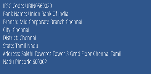 Union Bank Of India Mid Corporate Branch Chennai Branch, Branch Code 569020 & IFSC Code UBIN0569020