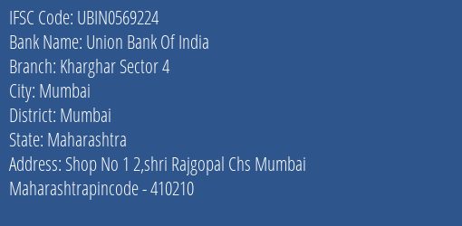Union Bank Of India Kharghar Sector 4 Branch, Branch Code 569224 & IFSC Code Ubin0569224