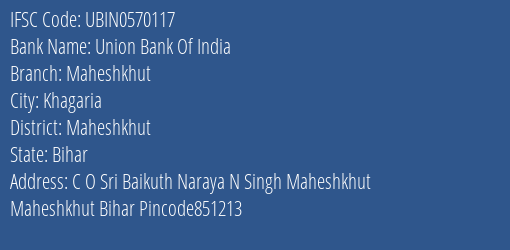 Union Bank Of India Maheshkhut Branch, Branch Code 570117 & IFSC Code Ubin0570117