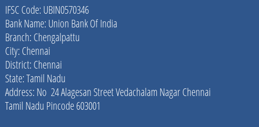 Union Bank Of India Chengalpattu Branch, Branch Code 570346 & IFSC Code UBIN0570346