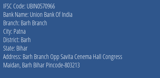 Union Bank Of India Barh Branch Branch Barh IFSC Code UBIN0570966