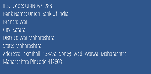 Union Bank Of India Wai Branch Wai Maharashtra IFSC Code UBIN0571288