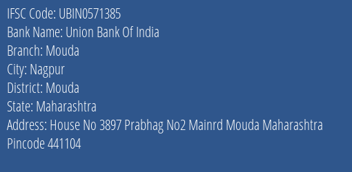 Union Bank Of India Mouda Branch, Branch Code 571385 & IFSC Code Ubin0571385