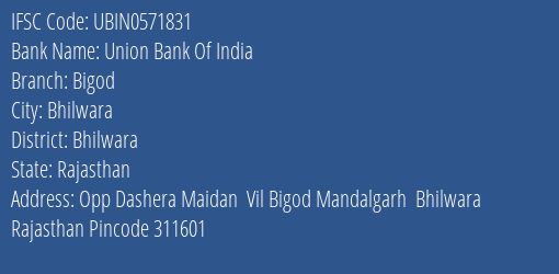 Union Bank Of India Bigod Branch Bhilwara IFSC Code UBIN0571831