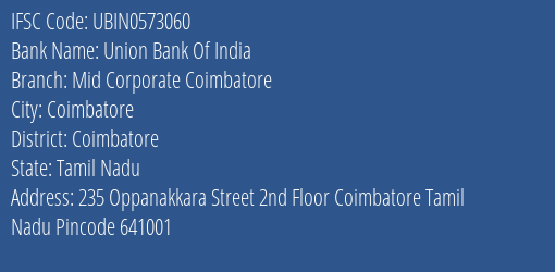 Union Bank Of India Mid Corporate Coimbatore Branch Coimbatore IFSC Code UBIN0573060