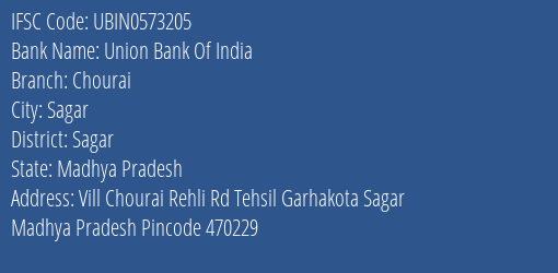 Union Bank Of India Chourai Branch, Branch Code 573205 & IFSC Code UBIN0573205
