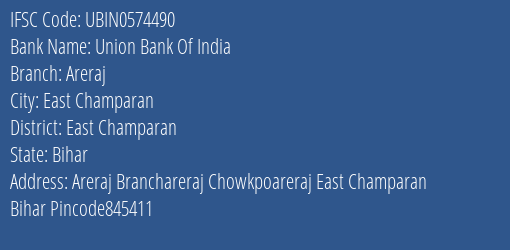 Union Bank Of India Areraj Branch East Champaran IFSC Code UBIN0574490