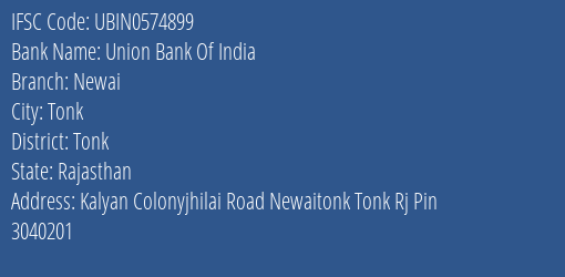 Union Bank Of India Newai Branch Tonk IFSC Code UBIN0574899