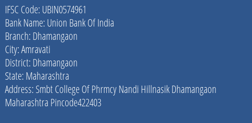Union Bank Of India Dhamangaon Branch, Branch Code 574961 & IFSC Code Ubin0574961