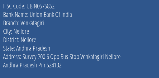 Union Bank Of India Venkatagiri Branch Nellore IFSC Code UBIN0575852